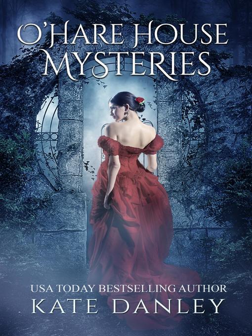 Title details for O'Hare House Mysteries by Kate Danley - Available